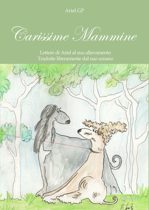 Cover of Carissime Mammine. Lettere di Ariel al suo allevamento. Tradotte liberamente dal suo umano