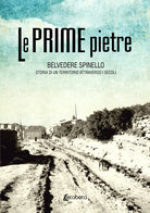 Cover of prime pietre. Belvedere Spinello. Storia di un territorio attraverso i secoli