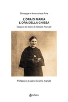 Cover of ora di Maria. L'ora della Chiesa. Esegesi del diario di Adelaide Roncalli.