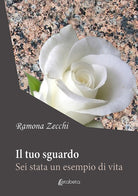 Cover of tuo sguardo. Sei stata un esempio di vita