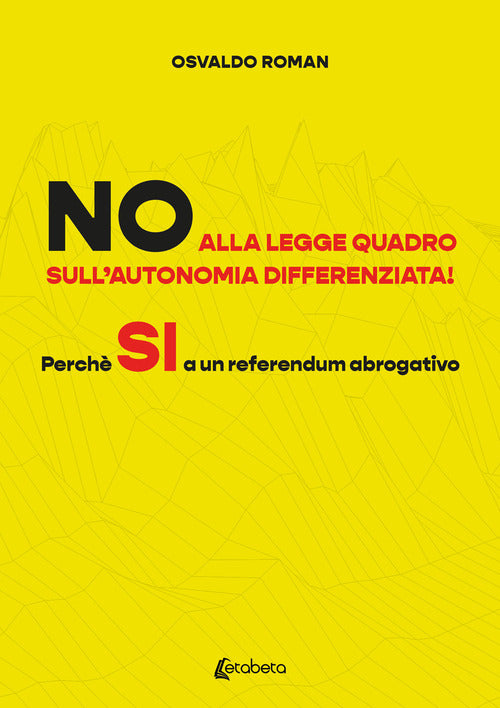 No alla legge quadro sullautonomia differenziata! Perch S a un referendum abrogativo
