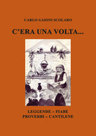 Cera una volta... Leggende Fiabe Proverbi Cantilene