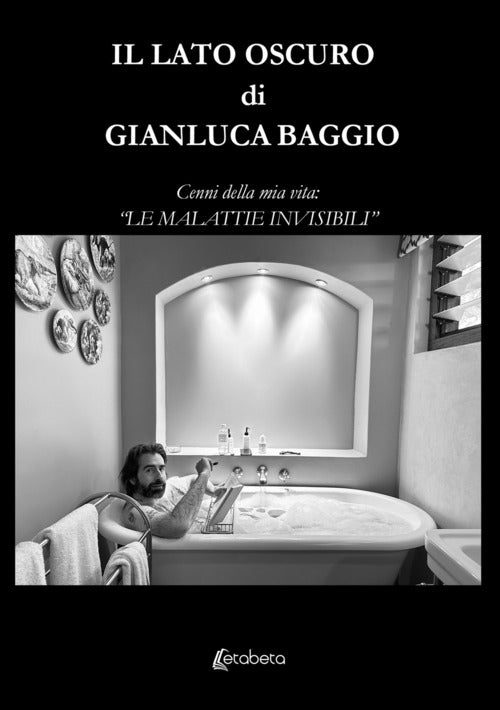 Il lato oscuro. Cenni della mia vita: Le malattie invisibili