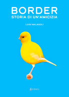 Border. Storia di unamicizia