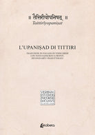 Taittiryopaniat. LUpaniad di Tittiri. Traduzione in italiano in versi liberi con testo sanscrito a fronte, devangar e traslitterato