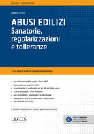 Cover of Abusi edilizi. Sanatorie, regolarizzazioni e tolleranze