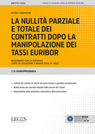 La nullit parziale e totale dei contratti dopo la manipolazione dei tassi Euribor. Aggiornato con la sentenza Corte di Cassazione 3 maggio 2024, n. 12007