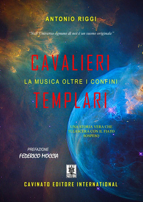 Cover of Cavalieri Templari. La musica oltre i confini. Una storia vera che ti lascerà con il fiato sospeso