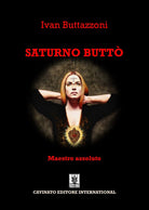 Cover of Saturno Buttò. Maestro assoluto