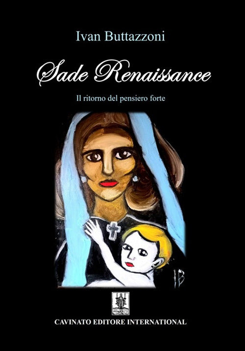 Cover of Sade Renaissance. Il ritorno del pensiero forte