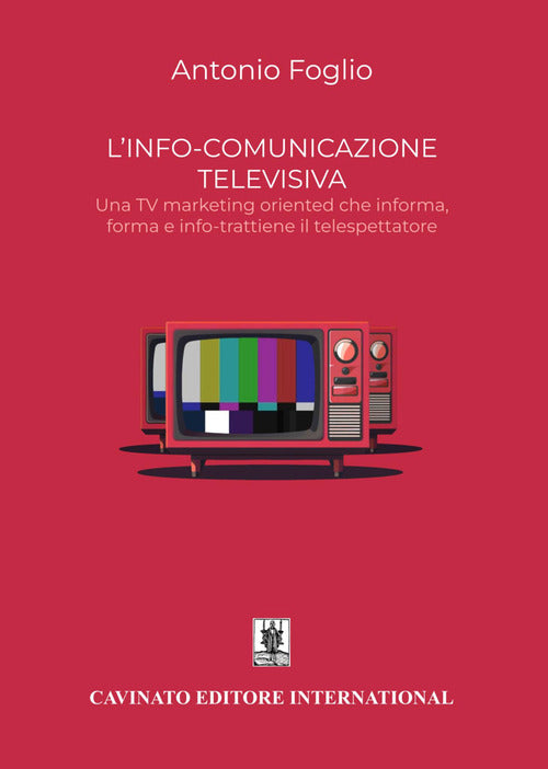 Linfo-comunicazione. Una TV marketing oriented che informa, forma e info-trattiene il telespettatore