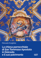 Cover of chiesa parrocchiale di San Tommaso Apostolo in Dolcedo e il suo patrimonio