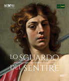 Lo sguardo del sentire. Il Seicento emiliano dalle collezioni darte Credem