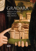 Gradara. Nella storia, nellarte, nel mito