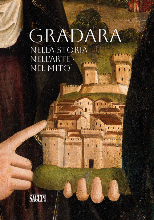 Gradara. Nella storia, nellarte, nel mito