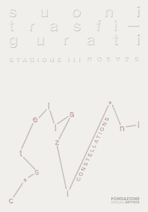 Suoni trasfigurati. Costellazioni. Ediz. italiana e inglese