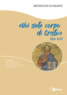 Voi siete corpo di Cristo. Schede per i partecipanti ai gruppi di ascolto della Parola