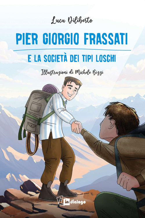 Pier Giorgio Frassati e la societ dei tipi loschi