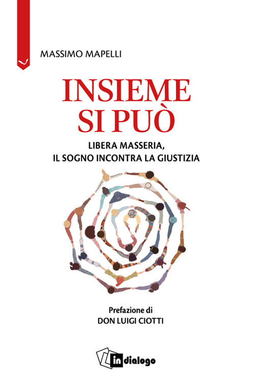 Insieme si pu. Libera Masseria, il sogno incontra la giustizia