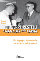 Giuseppe Restelli. Il manager della carit