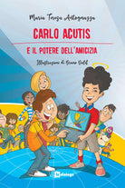 Carlo Acutis e il potere dellamicizia
