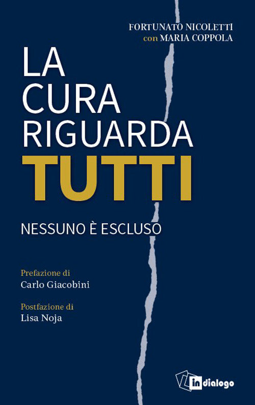 La cura riguarda tutti. Nessuno escluso