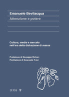 Cover of Attenzione e potere. Cultura, media e mercato nell’era della distrazione di massa