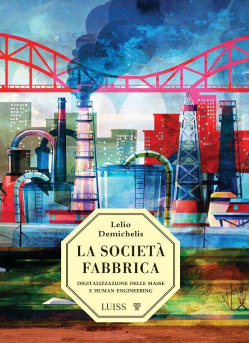 Cover of società-fabbrica. Digitalizzazione delle masse e human engineering