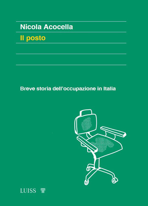 Il posto. Breve storia dell'occupazione in Italia