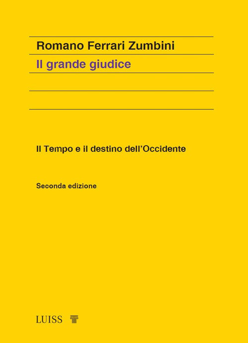 Il grande giudice. Il tempo e il destino dell'Occidente