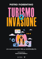 Turismo o invasione. Un management per la sostenibilità