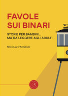 Cover of Favole sui binari. Storie per bambini... ma da leggere agli adulti