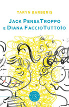 Jack PensaTroppo e Diana FaccioTuttoIo