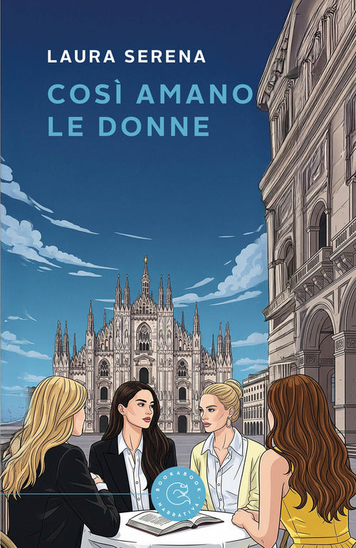 Così amano le donne. Un'indagine della commissaria Lara Alfieri, tra passioni e segreti