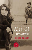 Bruciare la salvia. I settant'anni