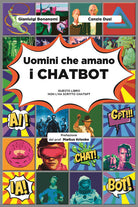Cover of Uomini che amano i chatbot. Questo libro non l'ha scritto ChatGPT