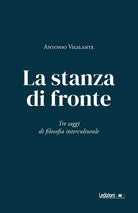 Cover of stanza di fronte. Tre saggi di filosofia interculturale