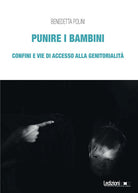 Punire i bambini. Confini e vie di accesso alla genitorialit