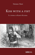 Kiss with a fist. Il cinema di Karyn Kusama