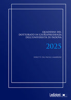 Quaderni del dottorato in giurisprudenza dell'Università di Padova 2025
