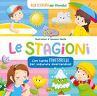 Le stagioni. Alla scoperta del mondo