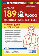 Cover of Concorso 189 ispettori logistico-gestionali nei Vigili del Fuoco. Manuale e quesiti per tutte le prove