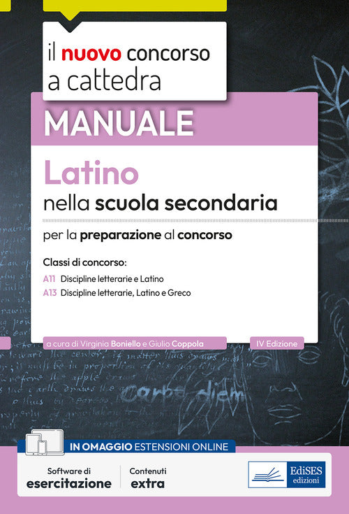 Il nuovo concorso a cattedra. Latino nella scuola secondaria. Manuale per la preparazione al concorso classi A11 e A13: Dscipline letterarie, latino, greco