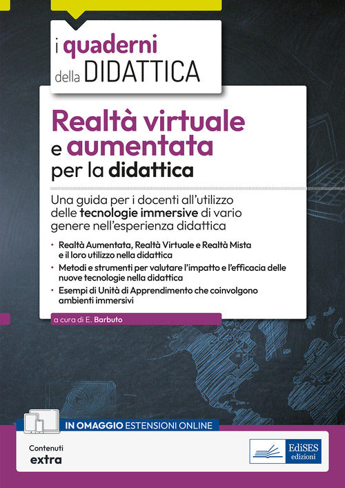 Realt virtuale e aumentata per la didattica. Una guida per i docenti allutilizzo delle tecnologie immersive di vario genere nellesperienza didattica