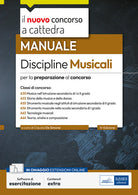 Manuale discipline musicali. Per la preparazione al concorso. Manuale