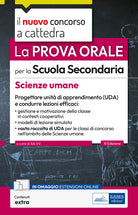 La prova orale per la scuola secondaria. Scienze umane. Progettare unit di apprendimento UDA e condurre lezioni efficaci