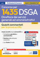 Concorso 1435 DSGA Direttore dei Servizi Generali e Amministrativi. Test commentati. Quesiti commentati e test di verifica per la preparazione alla prova scritta
