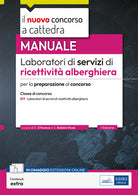 Laboratori di servizi di ricettivit alberghiera. B19. Manuale per la preparazione al concorso