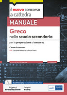 Greco nella scuola secondaria. Manuale per la preparazione al concorso