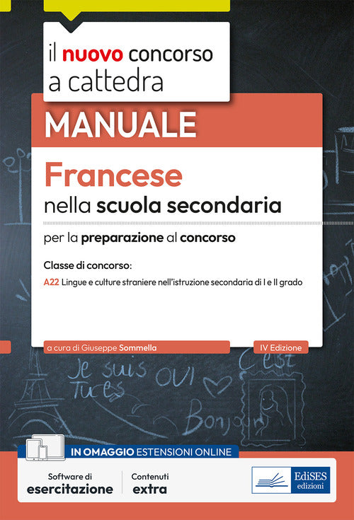 Francese nella scuola secondaria. Manuale per la preparazione al concorso a cattedra classe di concorso A22